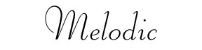 Melodic