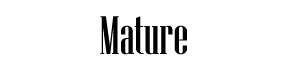 Mature