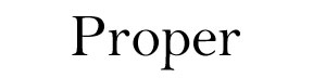 Proper