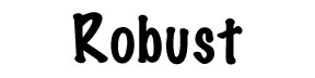 Robust