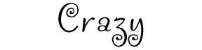 Crazy