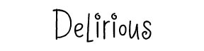 Delirious