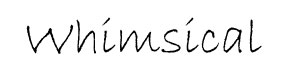 Whimsical