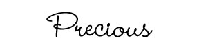 Precious